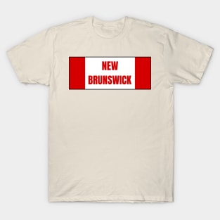 New Brunswick in Canadian Flag Colors T-Shirt